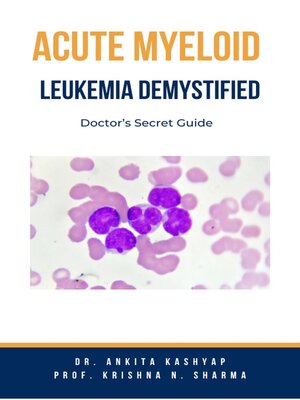 cover image of Acute Myeloid Leukemia Demystified